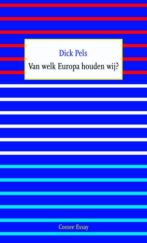 Van welk Europa houden wij?