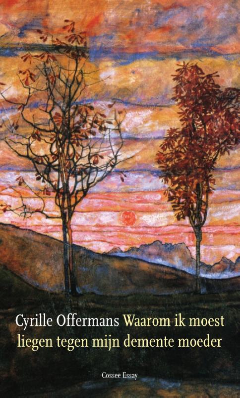 Omslag van boek: Waarom ik moest liegen tegen mijn demente moeder